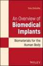 Tolou Shokuhfar: An Overview of Biomedical Implants, Buch