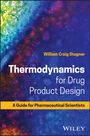 William Craig Stagner: Thermodynamics for Drug Product Design, Buch