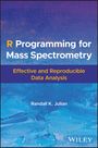 Randall K Julian: R Programming for Mass Spectrometry, Buch