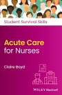 Claire Boyd: Acute Care for Nurses, Buch
