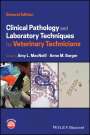 : Clinical Pathology and Laboratory Techniques for Veterinary Technicians, Buch