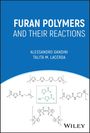 A Gandini: Furan Polymers and their Reactions, Buch