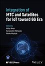 : Integration of Mtc and Satellites for Iot Toward 6g Era, Buch