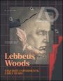 : Lebbeus Woods: Exquisite Experiments, Early Years, Buch
