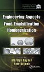 Engineering Aspects of Food Emulsification and Homogenization, Buch