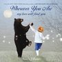 Nancy Tillman: Wherever You Are, Buch