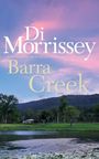 Di Morrissey: Barra Creek, Buch