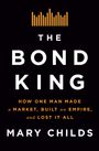 Mary Childs: The Bond King, Buch