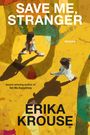 Erika Krouse: Save Me, Stranger, Buch
