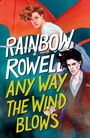 Rainbow Rowell: Any Way the Wind Blows, Buch