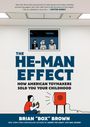 Brian "Box" Brown: The He-Man Effect, Buch