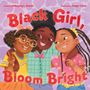 Mahogany L Browne: Black Girl, Bloom Bright, Buch