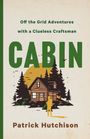 Patrick Hutchison: Cabin, Buch