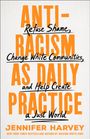 Jennifer Harvey: Antiracism as Daily Practice, Buch
