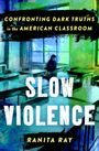 Ranita Ray: Slow Violence, Buch