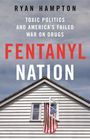 Ryan Hampton: Fentanyl Nation, Buch