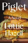 Lottie Hazell: Piglet, Buch