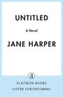 Jane Harper: Last One Out, Buch