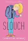 Christina Wyman: Slouch, Buch