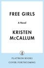 Kristen McCallum: Free Girls, Buch