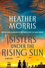 Heather Morris: Sisters Under the Rising Sun, Buch