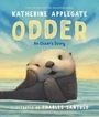 Katherine Applegate: Odder: An Otter's Story (Picture Book), Buch