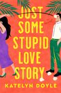 Katelyn Doyle: Just Some Stupid Love Story, Buch