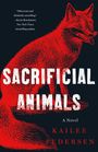 Kailee Pedersen: Sacrificial Animals, Buch