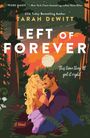 Tarah Dewitt: Left of Forever, Buch