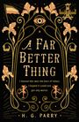 H. G Parry: A Far Better Thing, Buch