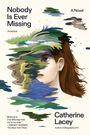 Catherine Lacey: Nobody Is Ever Missing, Buch