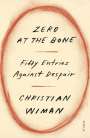 Christian Wiman: Zero at the Bone, Buch