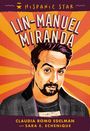 Claudia Romo Edelman: Hispanic Star: Lin-Manuel Miranda, Buch