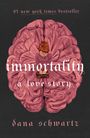 Dana Schwartz: Immortality: A Love Story, Buch