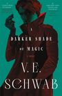 V E Schwab: A Darker Shade of Magic, Buch