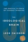 Leor Zmigrod: The Ideological Brain, Buch