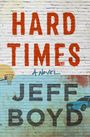 Jeff Boyd: Hard Times, Buch