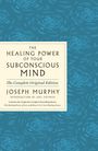 Joseph Murphy: The Healing Power of Your Subconscious Mind, Buch