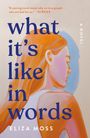 Eliza Moss: What It's Like in Words, Buch