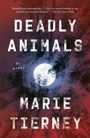 Marie Tierney: Deadly Animals, Buch