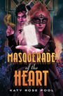 Katy Rose Pool: Masquerade of the Heart, Buch