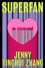SUPERFAN, a novel, Jenny Tinghui Zhang. Ein pinkes Herz mit gestapelten Linien auf schwarzem Hintergrund.