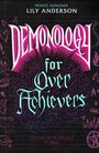 Lily Anderson: Demonology for Overachievers, Buch
