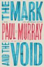 Paul Murray: The Mark and the Void, Buch
