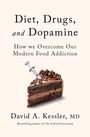 David A Kessler: Diet, Drugs, and Dopamine, Buch