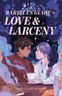 Caroline Bonin: A Barista's Guide to Love & Larceny, Buch