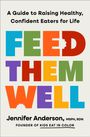 Jennifer Anderson: Feed Them Well, Buch