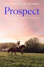 Natalie Keller Reinert: Prospect, Buch