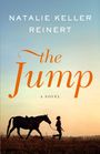 "Natalie Keller Reinert, the Jump, A Novel." Silhouette einer Person, die ein Pferd an der Leine führt, vor Sonnenuntergang.