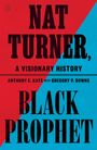 Anthony E Kaye: Nat Turner, Black Prophet, Buch